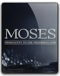 Moses: From Egypt to the Promised Land