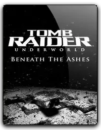 Tomb Raider: Underworld Beneath the Ashes