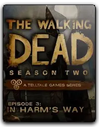 The Walking Dead: Season Two Episode 3 In Harms Way