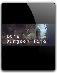 Its Dungeon Time