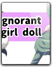 Lgnorant girl doll