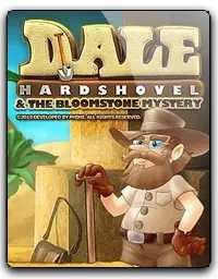 Dale Hardshovel and the Bloomstone Mystery