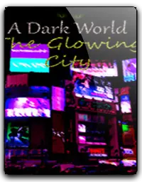 A Dark World: The Glowing City