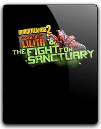 Borderlands 2: Commander Lilith and the Fight for Sanctuary