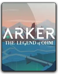 Arker: The legend of Ohm