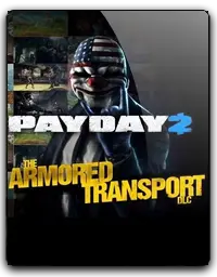 PayDay 2: Armored Transport