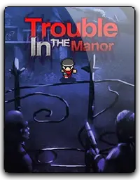 Trouble In The Manor