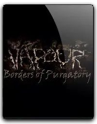 Vapour: Borders of Purgatory