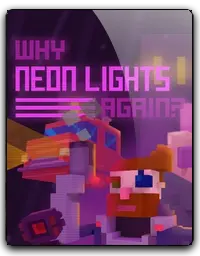 Why Neon Lights Again