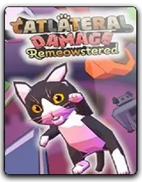 Catlateral Damage: Remeowstered