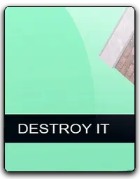 Destroy It