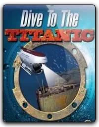 Dive to the Titanic