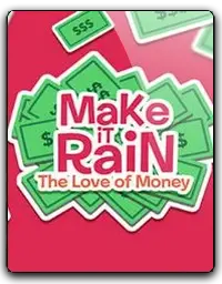 Make It Rain: Love of Money