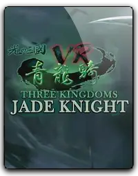 Three Kingdoms VR Jade Knight