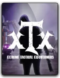 Extreme Tactical Executioners