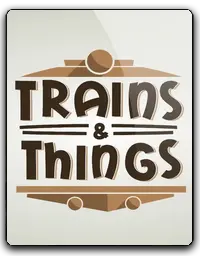 Trains Things